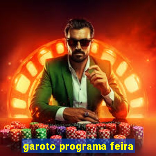 garoto programa feira